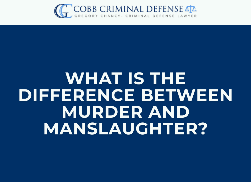 What is the Difference Between Murder and Manslaughter